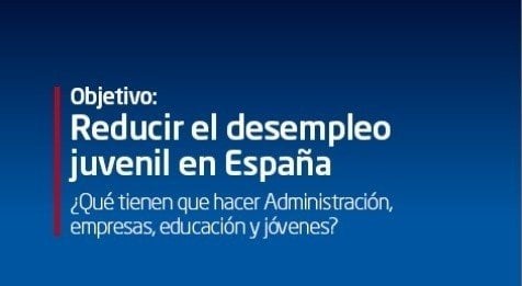 Informe del IESE para reducir el paro juvenil en España.