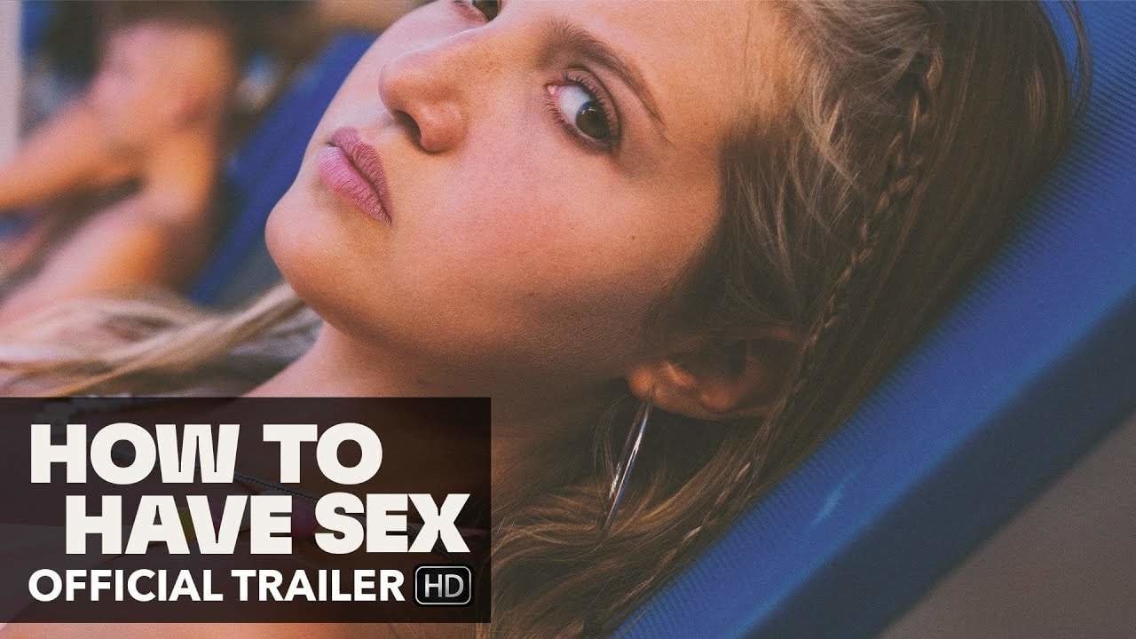 How to have sex: Sinopsis de la película, tráiler, reparto y dónde ver