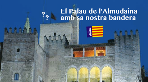 Reclamaci&oacute;n de un grupo nacionalista mallorqu&iacute;n sobre la bandera auton&oacute;mica en La Almudaina.