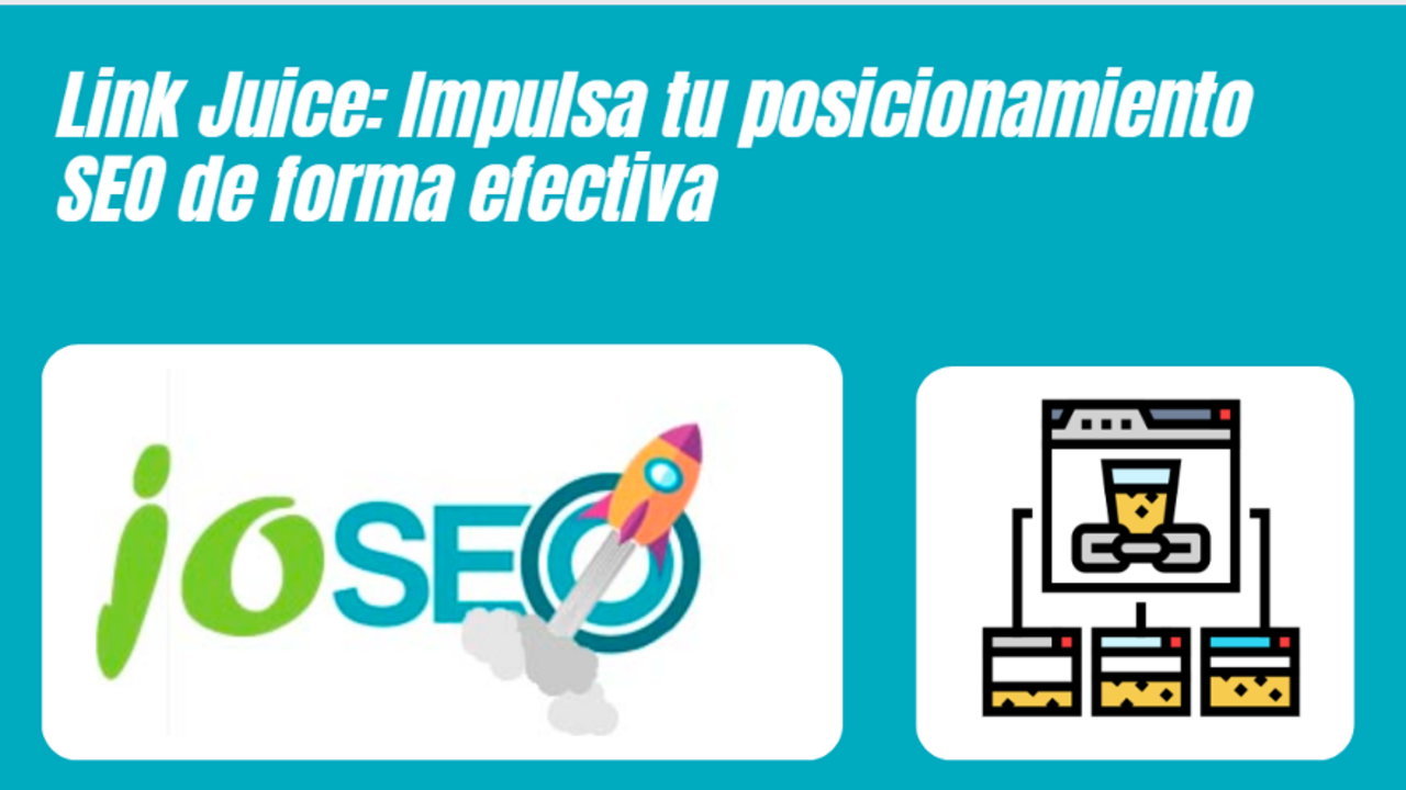Link Juice: Impulsa tu posicionamiento SEO de forma efectiva