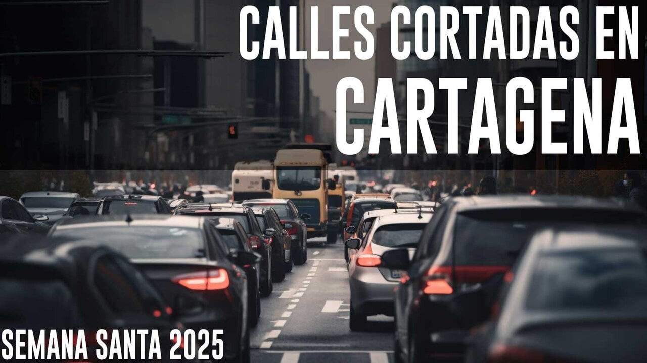 Calles cortadas en Cartagena en Semana Santa 2025