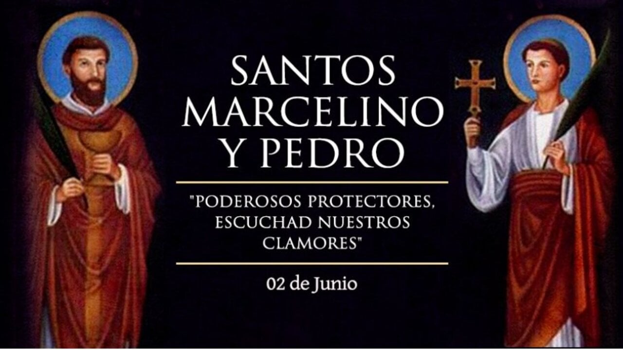 San Marcelino y San Pedro, 2 de junio.