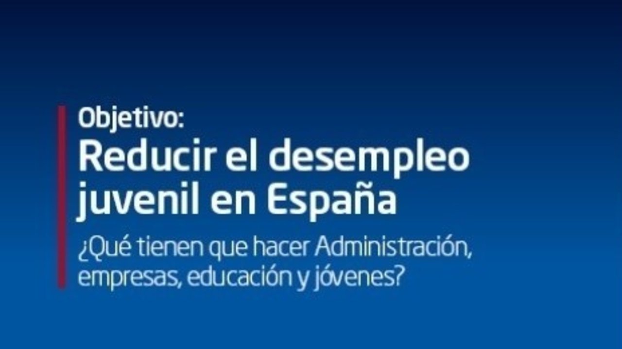 Informe del IESE para reducir el paro juvenil en España.