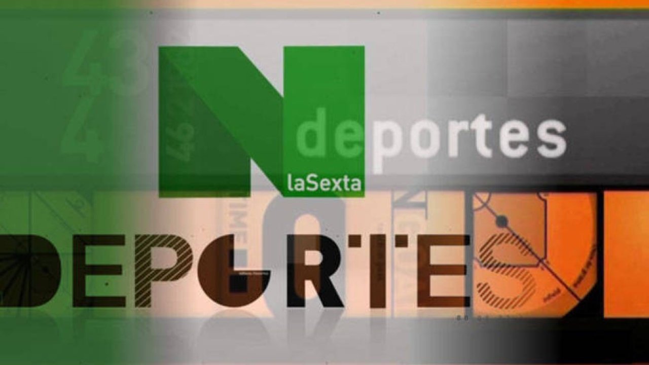 Deportes La Sexta y Antena 3.