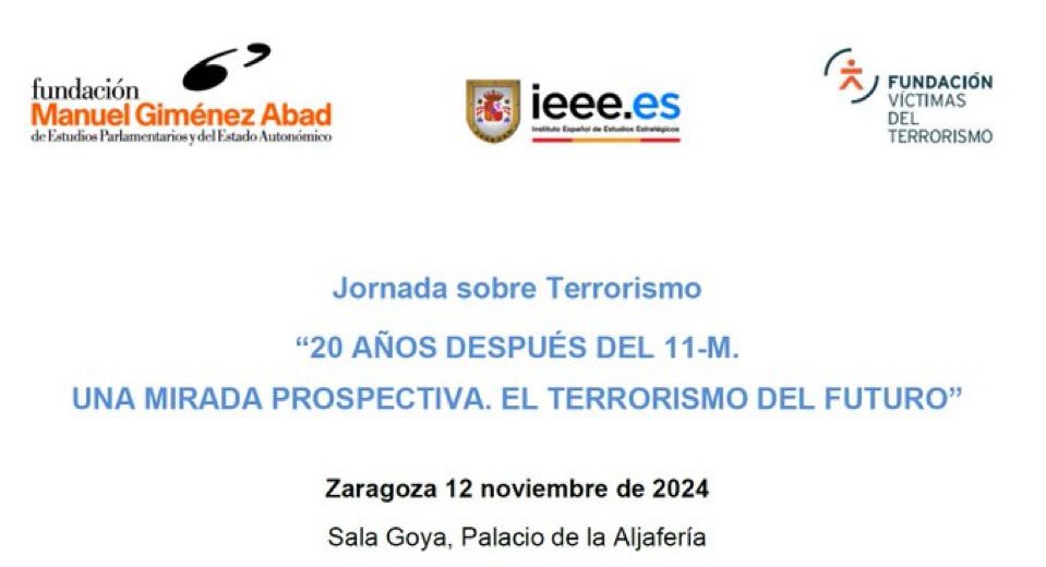 Las Cortes de Aragón acogerán una jornada sobre terrorismo, “20 años después del 11-M. Una mirada prospectiva. El terrorismo del futuro”